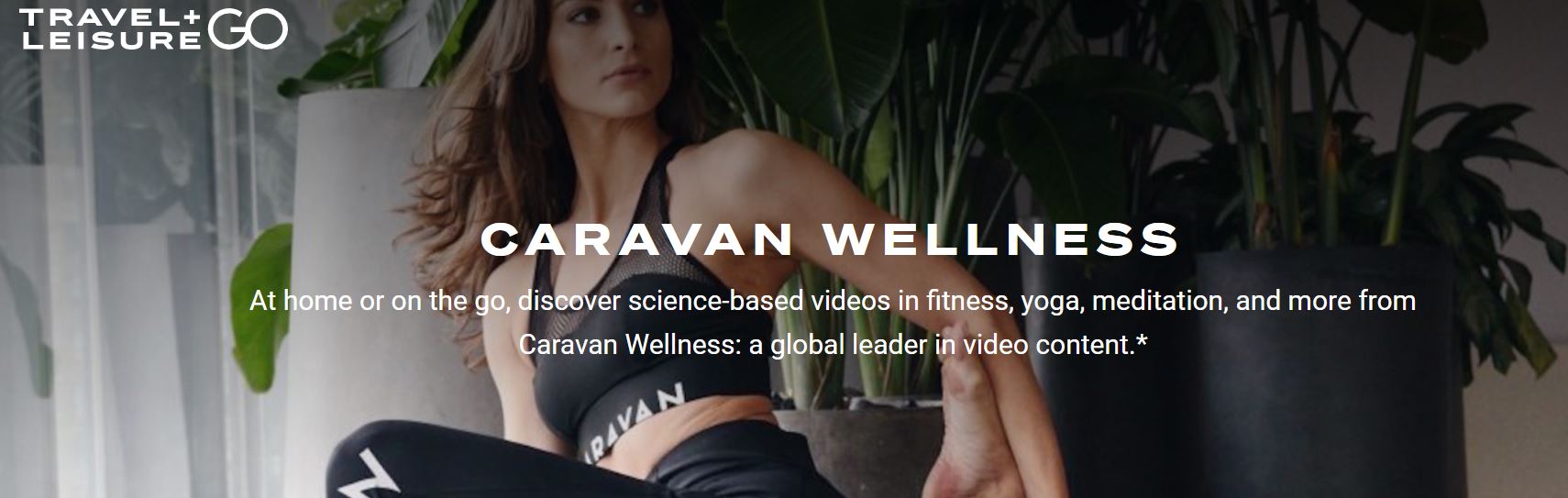 Caravan Wellness and Travel + Leisure GO Partner  to Bring Health and Wellness Resources to Busy Travelers